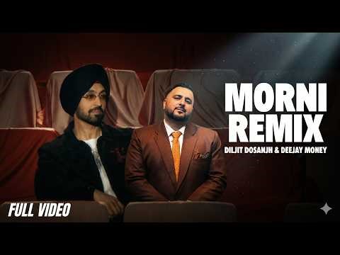 Morni (Desi Mix) - Diljit Dosanjh - DJ Money