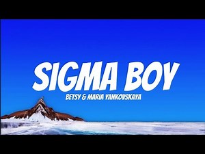 SIGMA BOY | Sigma boy - Lyrics With English Translation | Betsy and Maria Yankovskaya