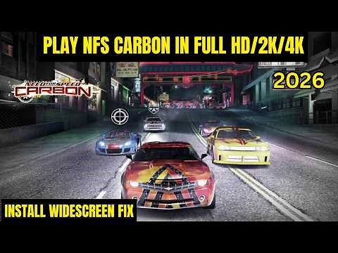 NFS Carbon PC in Full HD & 4K – Install Widescreen Fix 2026 | Play in Ultra Resolution