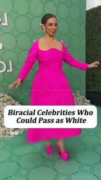 Biracial Celebrities WhoCould Pass as White
