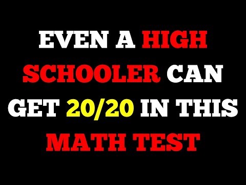 Even a High Schooler Can Score 20/20 In This Math Test - But Can YOU?
