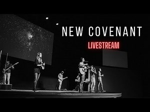 New Covenant Church - LIVE Stream