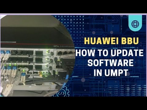 How To Update Software in Huawei BBU | How To Upload Software in UMPT | Software Update in BBU