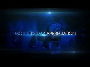 MOTHERS DAY VIDEO