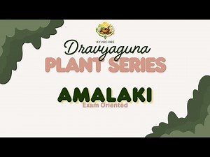 "Amalaki(Phyllanthus emblica) – 10 Marks |DRAVYAGUNA|Most Important Plant|BAMS 2nd Proff.|"
