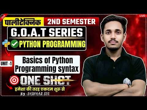 🚀 Python Programming Unit-1 | Basics of Python Syntax One Shot | GOAT SERIES | BY_ SHIKHAR SIR