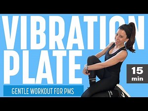 Vibration Plate Workout for PMS
