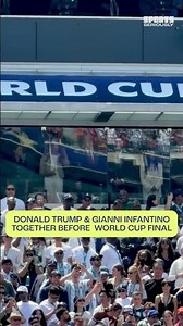 Donald Trump, Gianni Infantino together before World Cup Final