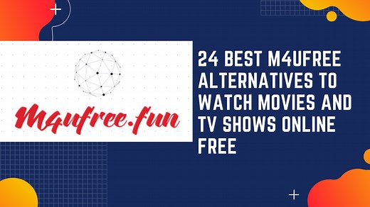 24 Best M4ufree Alternatives to Watch Movies & Shows Online For Free