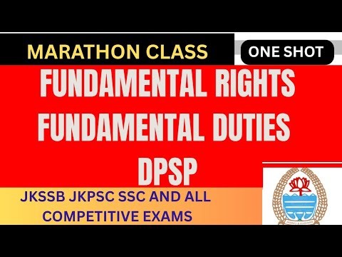 Fundamental Rights, Duties & DPSP || Indian Polity Marathon || JKSSB & All Competitive Exams