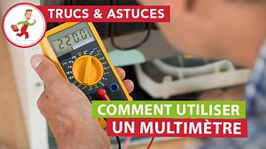 Comment comprendre et utiliser facilement un multimètre ?