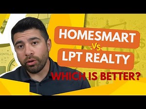 HomeSmart vs LPT EXPOSED The Shocking Truth About These Brokerages.