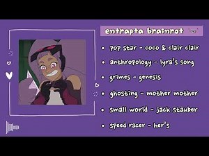 ☆*°+ entrapta inspired playlist +☆*°