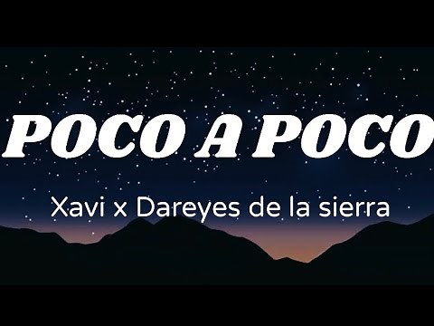 Poco a Poco - Xavi ft Los Dareyes de la Sierra (Letra)