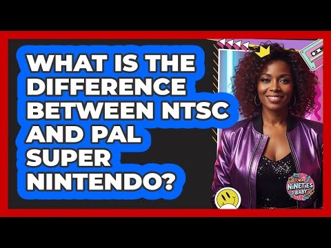 What Is The Difference Between NTSC And PAL Super Nintendo? - I'm a 90s Baby