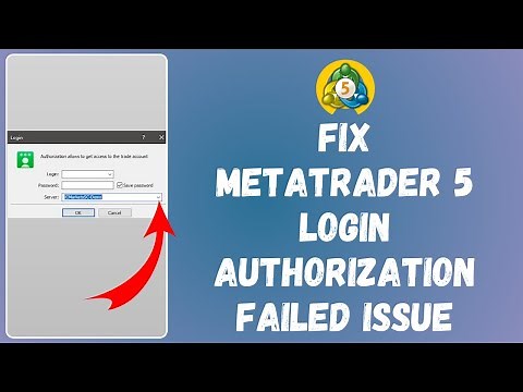 How To Fix MetaTrader 5 Login Authorization Failed Issue