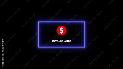 Invalid Credit Card Error Message Neon Sign on Black Background with Dollar Symbol invalid card payment declined