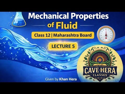 Lecture 5|mechanical properties of fluid|maharashtra board|12th|neet