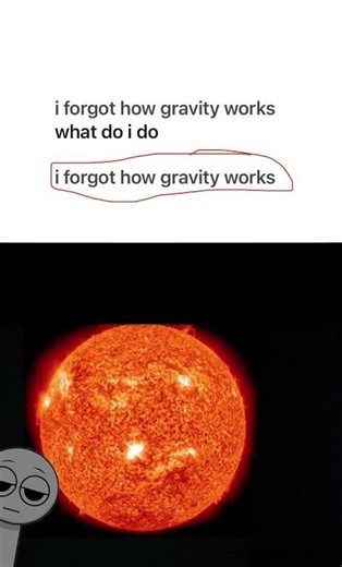 I forgot how gravity works, help me