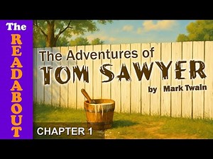The Adventures of Tom Sawyer by Mark Twain Chapter 01 Read Aloud Audiobook | The Readabout