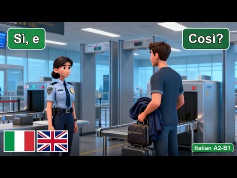 Learn Italian: Airport & Flight Conversations | Practice A2-B1