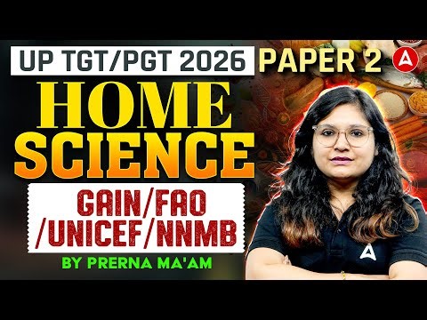 UP TGT PGT Paper 2 Home Science | TGT/PGT Home Science GAIN/FAO/UNICEF/NNMB |UP TGT PGT Home Science