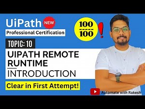 Introduction to UiPath Remote Runtime | UiPath Automation Developer Professional Exam Preparation