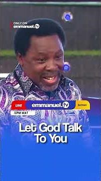 LET GOD TALK TO YOU — Watch now on Emmanuel TV!