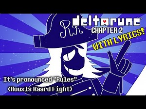 (OLD) It's Pronounced "Rules" (VS Rouxls Kaard) | Deltarune Chapter 2 WITH LYRICS