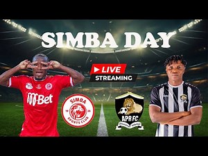 🔴LIVE : SIMBA DAY UBAYA UBWELA VS APR FC KWAMKAPA KUMENOGA