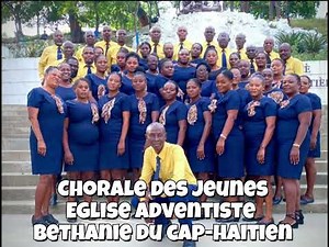 Chorale Des Jeunes - Eglise Adventiste Bethanie du Cap-Haitien