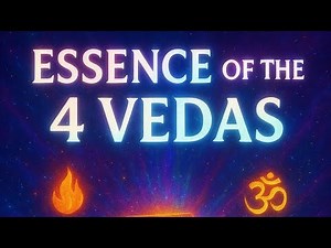 🌿 Essence of the Four Vedas | Rig, Yajur, Sama & Atharva Explained ✨