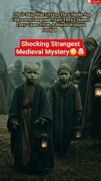 “The Green Children of Woolpit:The Strangest Medieval Mystery Ever Recorded”🤯#woolpitmystery#history