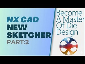 Old vs. New NX Sketcher: What Changed?