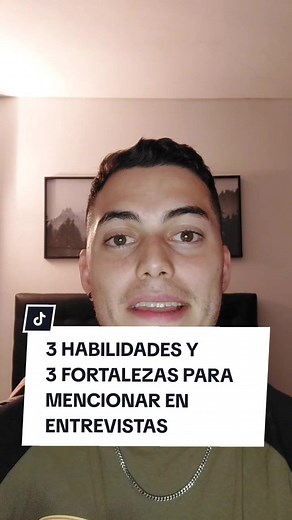 3 HABILIDADES Y 3 FORTALEZAS PARA ENTREVISTAS LABORALES