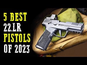 Top 5 Best 22LR Pistols 2024