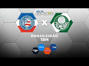 BAHIA X PALMEIRAS - AO VIVO | CAMPEONATO BRASILEIRO – 05/04/2026
