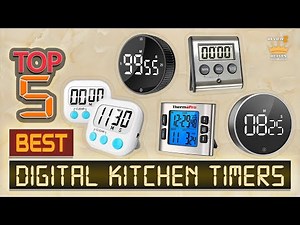 TOP 5 Best Digital Kitchen Timers 2025 | Magnetic & Rechargeable Kitchen Timers Review