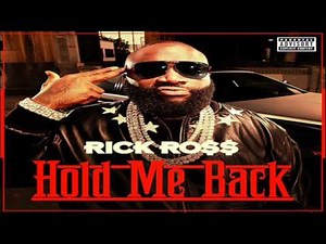 Rick Ross - Hold Me Back [NEW]