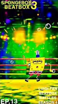 SpongeBob Beatbox 3-Luigi Fan Beatbox Battles S4