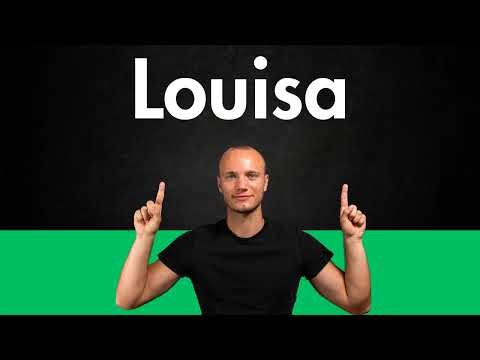 How to Pronounce LOUISA (Correctly)