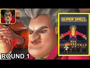 Scary Teacher 3d Round 1 - ZNK Competition - Super Spell