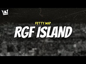 fetty wap - RGF ISLAND (LYRICS)