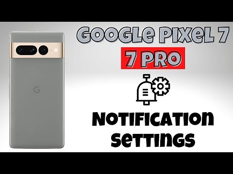 Notification Settings in Google Pixel 7, Pro || Enable / Disable Notification