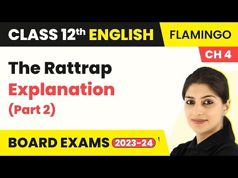 Class 12 English Flamingo Chapter 4 | The Rattrap - Explanation (Part 2) (2022-23)