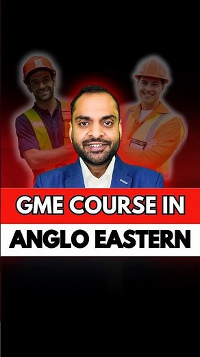 Graduate Marine Engineering (GME) Course in Anglo Eastern: Eligibility & Selection Process Explained
