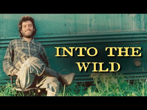 How Chris McCandless Got Trapped and Lost in the Alaskan Wilderness