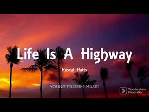 Rascal flatts life is a highway lyrics 1 hour