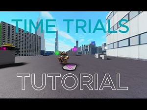 TIME TRIALS TUTORIAL ( Roblox Parkour Legacy )