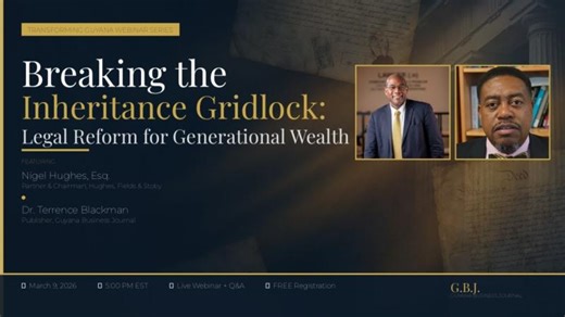 Transforming Guyana Breaking the Inheritance Gridlock: Legal Reform for Generational Wealth | Raymond C. M.